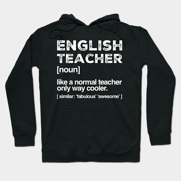 English Teacher Definition fabulous awesome cooler teacher Hoodie by Inspire Enclave